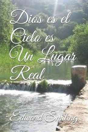 Dios es el Cielo es Un Lugar Real