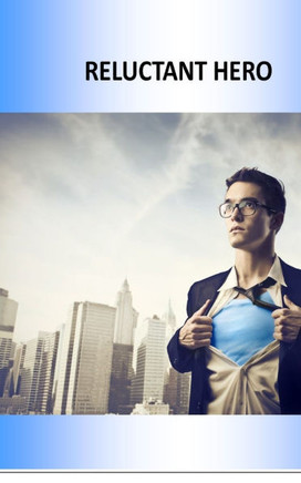 Reluctant Hero: A Short Story