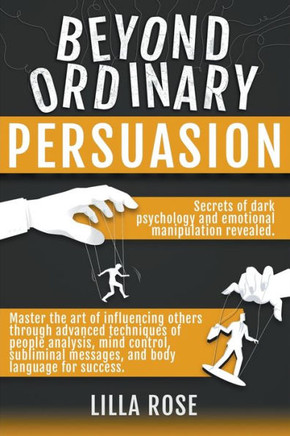 Beyond Ordinary Persuasion