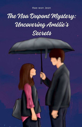 The Noa Dupont Mystery: Uncovering Amélie's Secrets