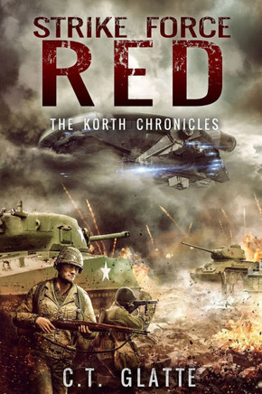 Strike Force Red : The Korth Chronicles