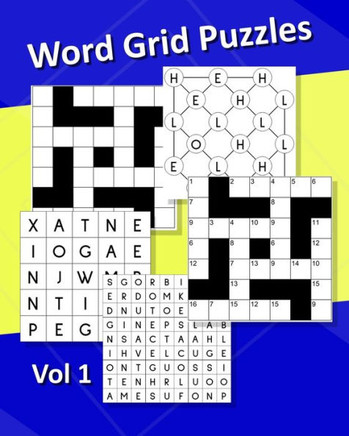Word Grid Puzzles Vol1: 240 Word Puzzles. Codeword Crosswords, Fillin Crosswords, Word Web Puzzles, 9 Letter Word Puzzles, Word Finder Puzzles