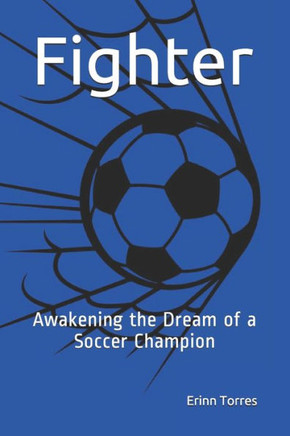 Fighter: Awakening the Dream of a Soccer Champion