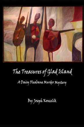 The Treasures of Glad Island: A Daisy Fleabane Murder Mystery