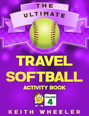 Travel Softball Activity Book : Road Trip Activities And Travel Games For Kids And Teens On The Go
