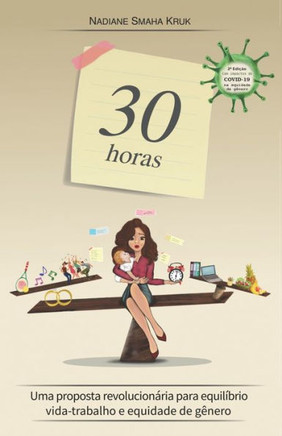 30 horas: Uma proposta revolucionária para equilíbrio vida-trabalho e equidade de gênero