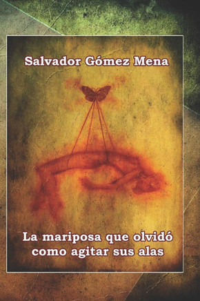 La mariposa que olvidó como agitar sus alas