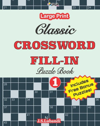Classic CROSSWORD FILL-IN Puzzle Book; Vol.1 - Large Print