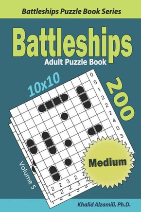 Battleships Adult Puzzle Book: 200 Medium (10x10) Puzzles