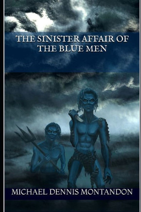 The Sinister Affair of the Blue Men