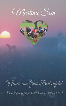 Neues von Gut Birkenfeld: Eine Lösung für jedes Problem