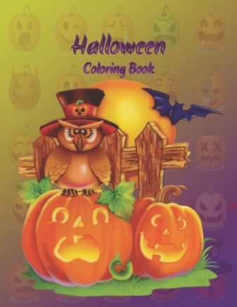 Halloween Coloring Book: Design for Halloween, Including Ghosts, Pumpkins, Witches and More. Fun Activity. Unique Glossy Cover.