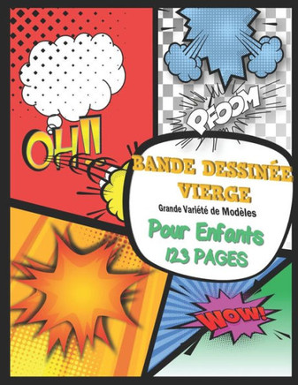 Bande dessinée vierge Grande Variété de Modèles: Crée ta propre bande dessinée, 60 planches de BD vierges pour pour adultes, ados ou enfants, Grand fo