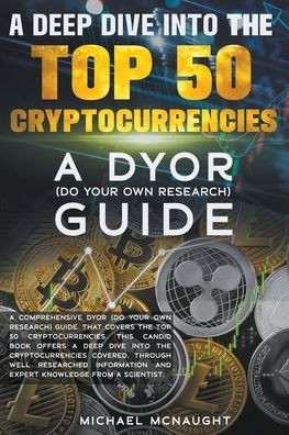 A Deep Dive Into The Top 50 Cryptocurrencies
