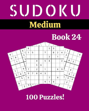 Sudoku Medium Book 24: 100 Sudoku for Adults - Large Print - Medium Difficulty - Solutions at the End - 8'' x 10'' - Large Print