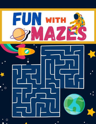 Fun with Mazes: A maze book with easy to medium mazes and solution for kids, maze puzzle gift for birthday, thanks giving, easter day