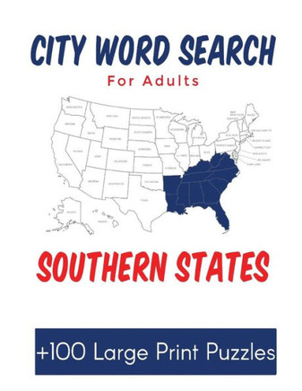 City Word Search for Adults Southern States: Over 100 Large Print Puzzles of Cities in the United States - Large Print