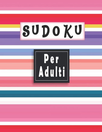 Sudoku per Adulti: Sudoku livello medio per adulti con soluzioni