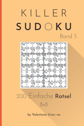 Killer Sudoku: 200 Einfache Rätsel 8x8 band. 5