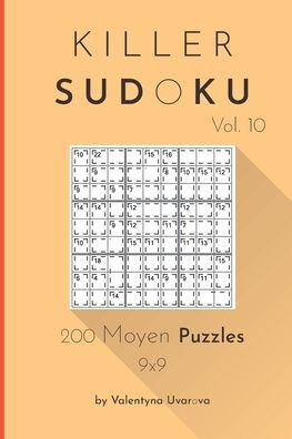 Killer Sudoku: 200 Moyen Puzzles 9x9 vol. 10