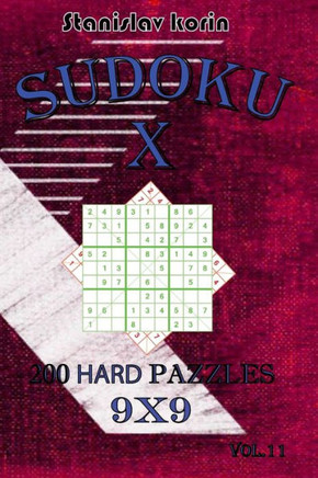 Sudoku X: 200 Hard Puzzles 9x9 vol. 11