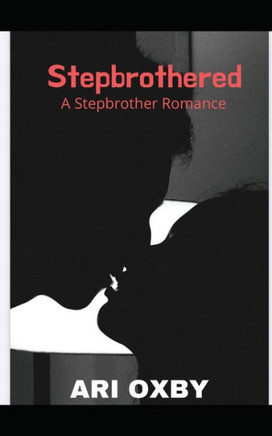 Stepbrothered: A Stepbrother Romance Novella