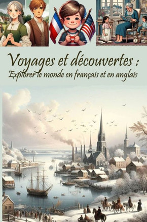 Voyages et découvertes: Explorer le monde en français et en anglais: Conte de sagesse: Partez à l'aventure et découvrez de nouvelles cultures