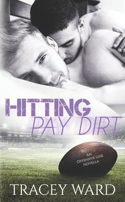 Hitting Pay Dirt: A Novella