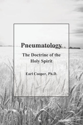 Pnuematology I: The Doctrine of the Holy Spirit