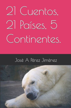21 Cuentos, 21 Países, 5 Continentes.
