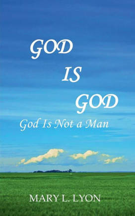 God Is God, God Is Not A Man