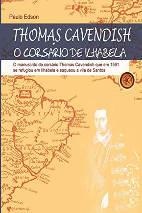 Thomas Cavendish: O Cors?rio de Ilhabela
