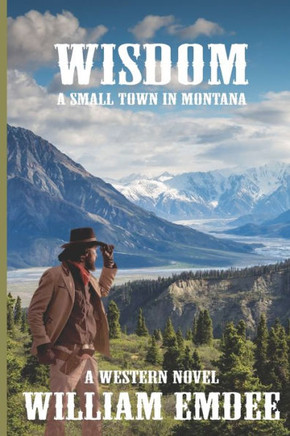 WISDOM-A Small Town In Montana