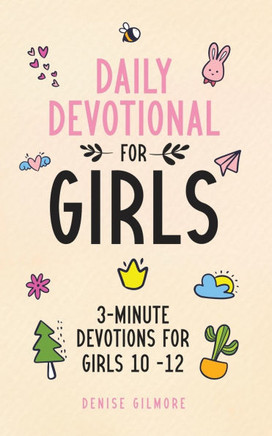 Daily Devotional for Girls: 3-Minute Devotions for Girls 10-12 (Economic Version)