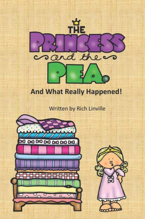 The Princess And The Pea And What Really Happened (Fables, Folk Tales, And Fairy Tales)