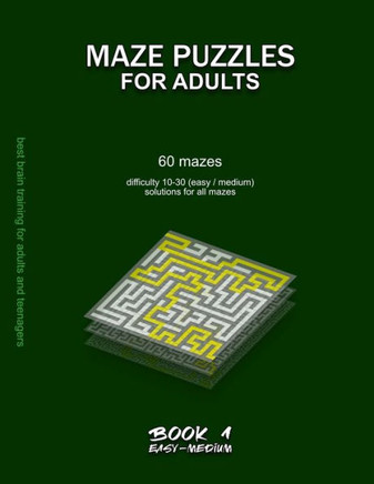 Maze Puzzles for Adults: 60 mazes, difficulty 10-30, easy, medium, semi-difficult mazes, solutions for all mazes, activity book for adults teen