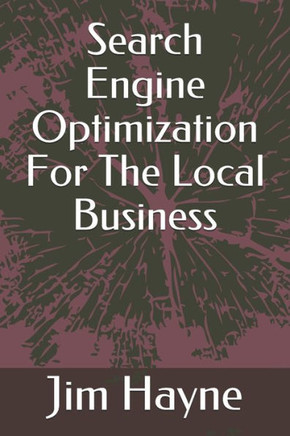 Search Engine Optimization For The Local Business