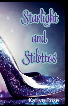 Starlight and Stilettos
