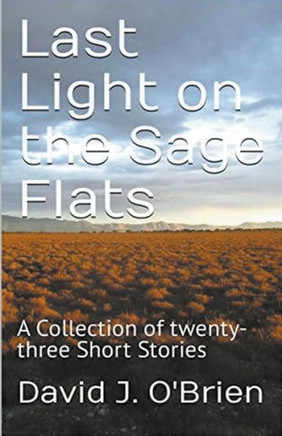 Last Light on the Sage Flats