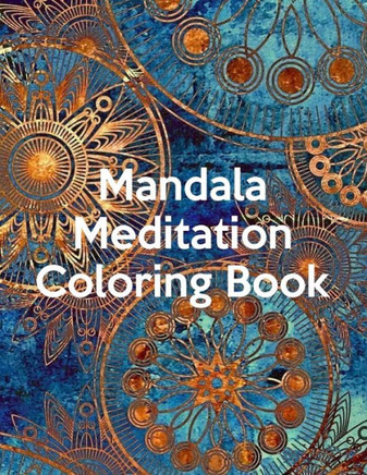 Mandala Meditation Coloring Book : Mandala Meditation Coloring Book, Mandala Coloring Book For Kids. 50 Pages 8.5"X 11"