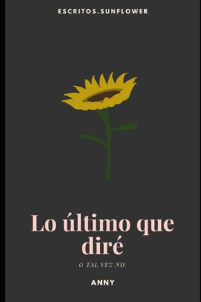 Lo último que diré: O tal vez no.