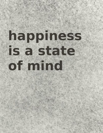 happiness is a state of mind: The best gift for your loved ones & friends