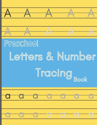 Preschool letters and number tracing book: Tracing book / learning alphabet and numbers / trace words workbook / 8.5 x 11 120 Pages / for age 3 kids