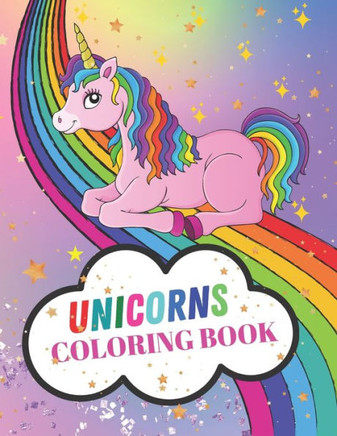 Unicorn Coloring Book: 8.5"" x 11"" 120 Pages Unicorns Coloring and Activity Book For Kid