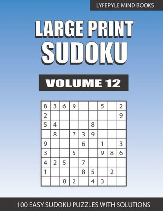 Large Print Sudoku: Easy Large Print Sudoku Volume 12 - Large Print