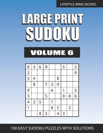 Large Print Sudoku: Easy Large Print Sudoku Volume 6 - Large Print
