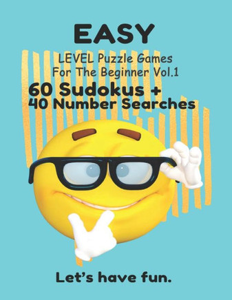EASY LEVEL Puzzle Games For The Beginner Vol.1 - 60 Sudokus  40 Number Searches
