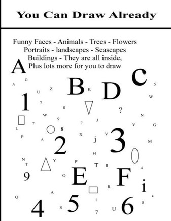 You Can Draw Already: Every Subject Is Made Up From Letters, Shapes And Numerals Which You Can Draw Already!