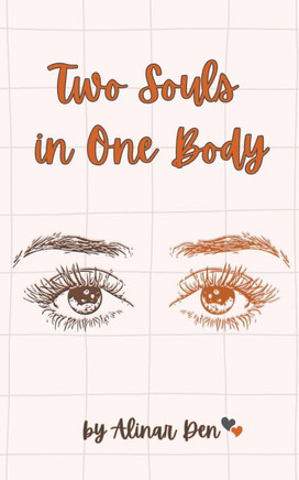 Two Souls in One Body