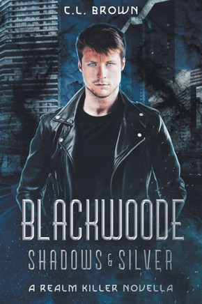 Blackwoode: Shadows & Silver Blackwoode: Shadows & Silver